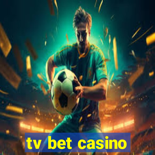 tv bet casino