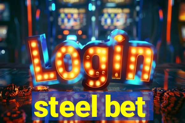 steel bet