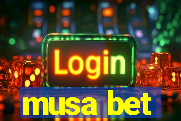 musa bet