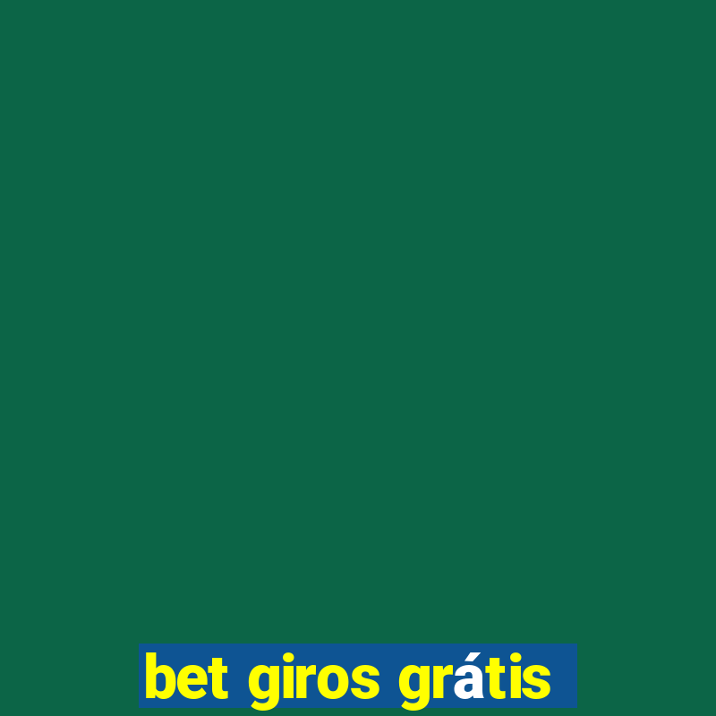 bet giros grátis