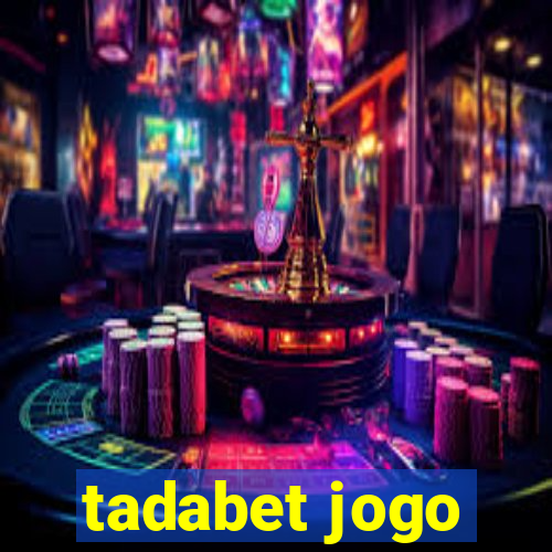 tadabet jogo