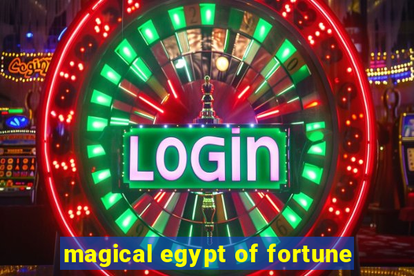 magical egypt of fortune