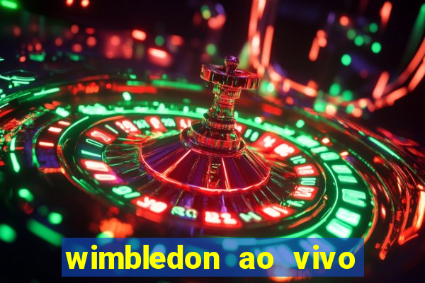 wimbledon ao vivo online gratis