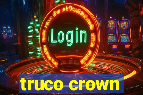 truco crown