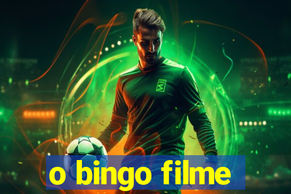 o bingo filme