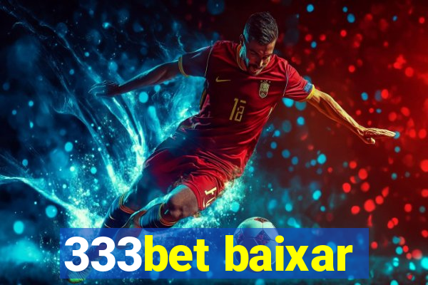 333bet baixar