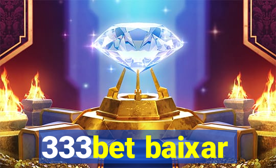 333bet baixar