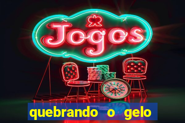 quebrando o gelo pdf download