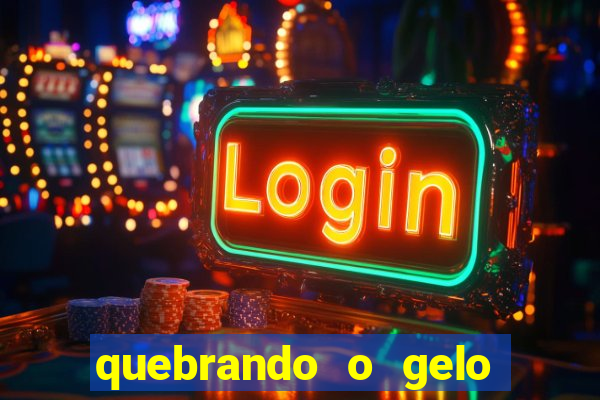 quebrando o gelo pdf download