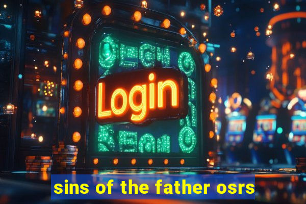 sins of the father osrs