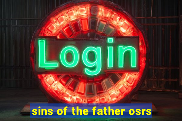 sins of the father osrs