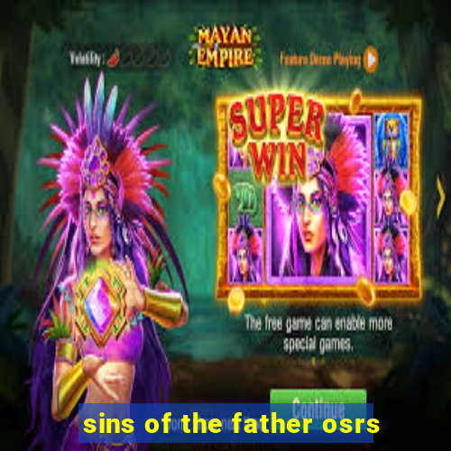 sins of the father osrs