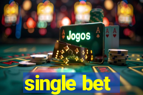 single bet