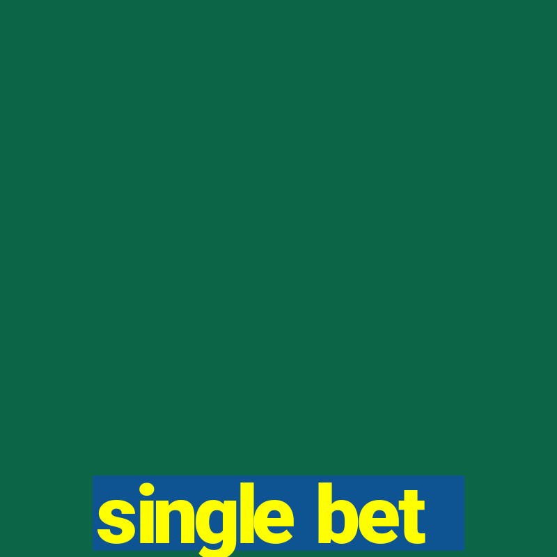 single bet