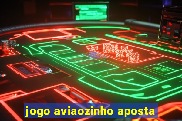 jogo aviaozinho aposta