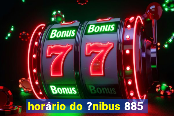 horário do ?nibus 885