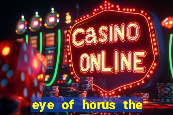 eye of horus the golden tablet jackpot king slot