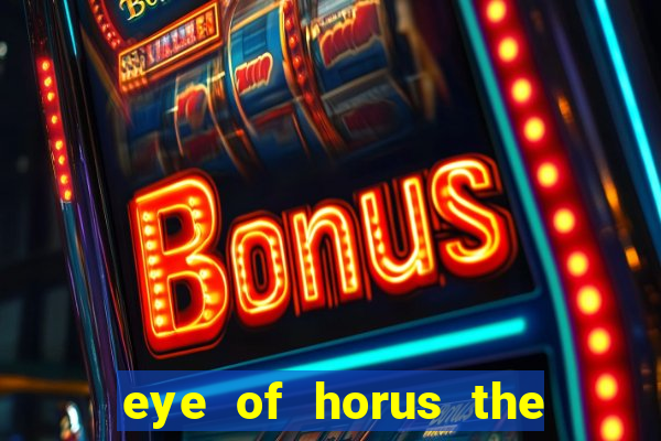 eye of horus the golden tablet jackpot king slot