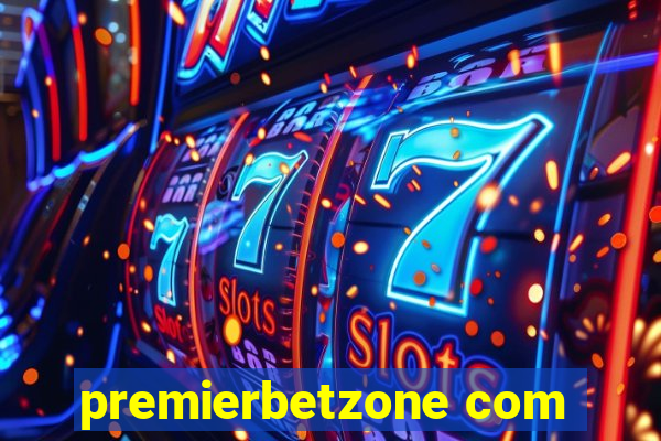 premierbetzone com