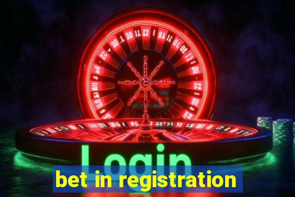 bet in registration