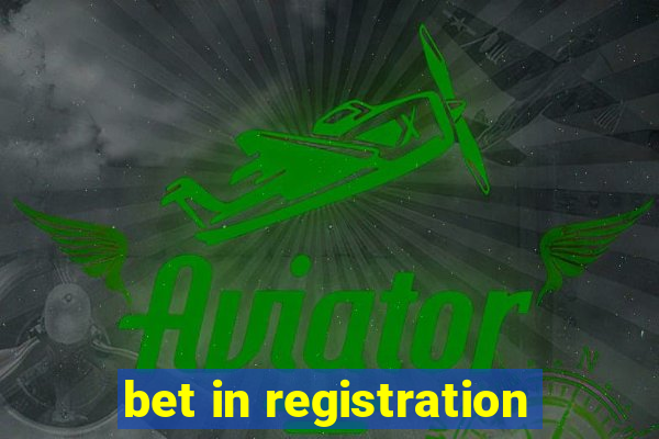 bet in registration