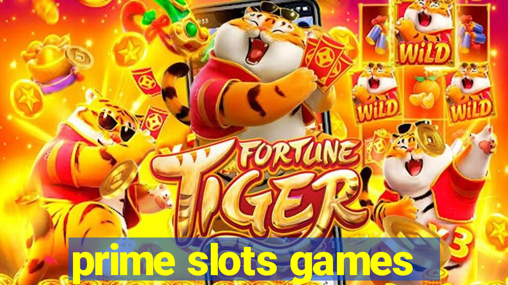 prime slots games