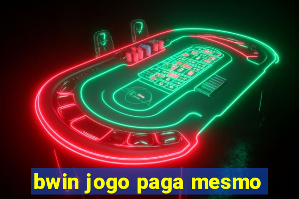 bwin jogo paga mesmo