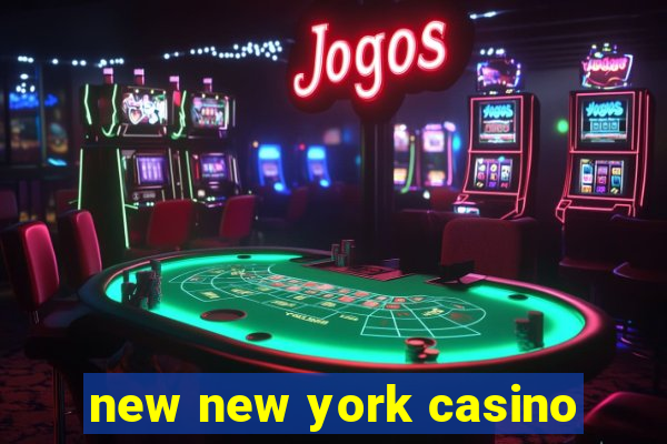 new new york casino