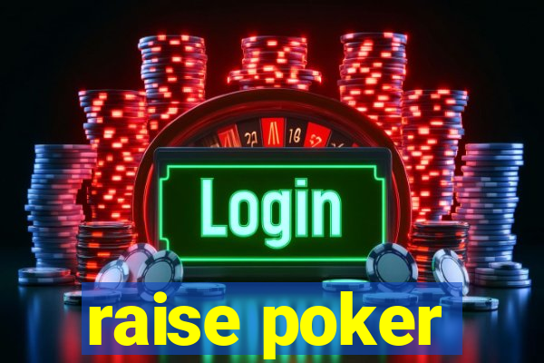 raise poker