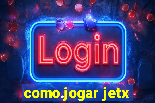 como.jogar jetx