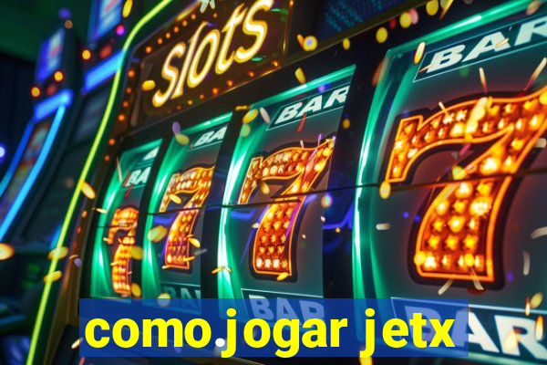 como.jogar jetx