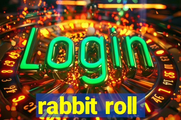 rabbit roll