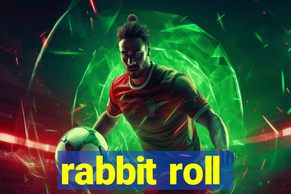 rabbit roll