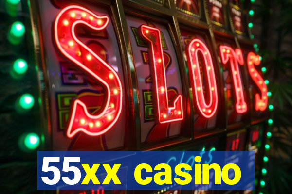 55xx casino