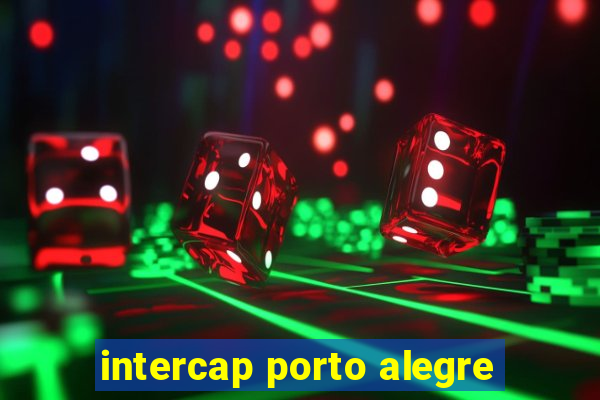 intercap porto alegre