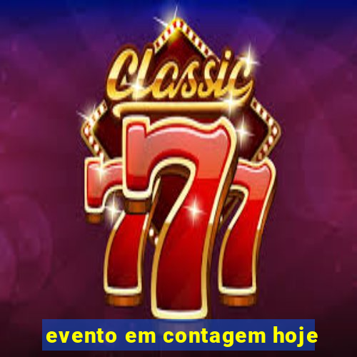 evento em contagem hoje