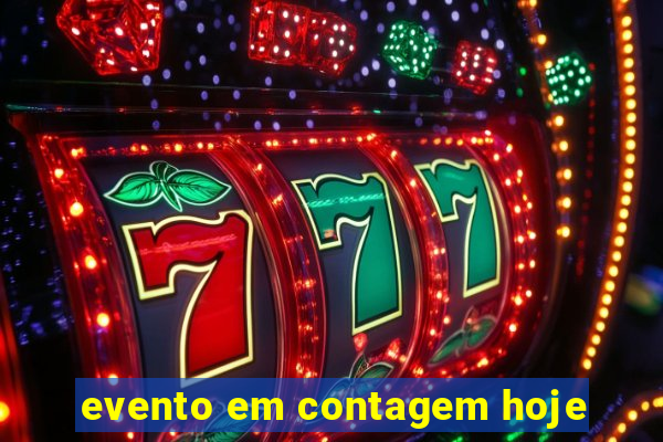 evento em contagem hoje