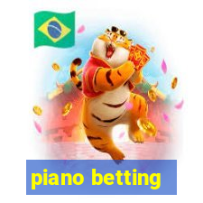 piano betting