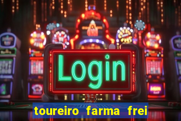 toureiro farma frei serafim teresina - pi