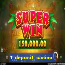 1 deposit casino free spins