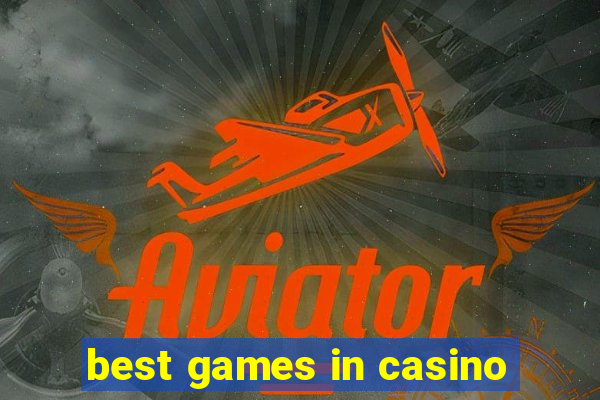 best games in casino