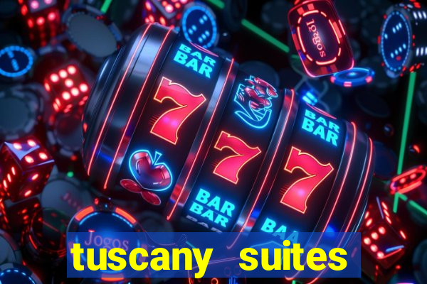 tuscany suites casino hotel las vegas