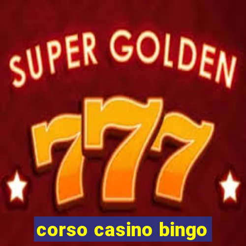 corso casino bingo