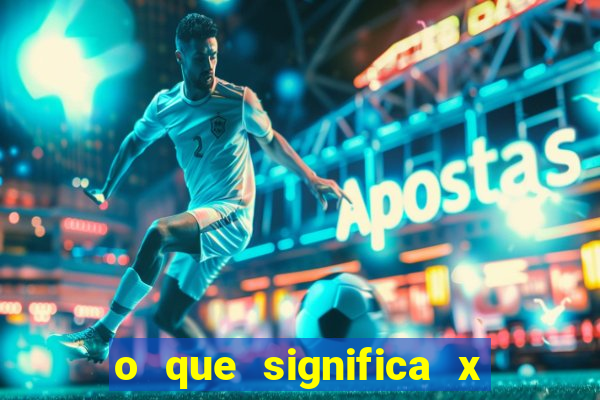 o que significa x no sportingbet