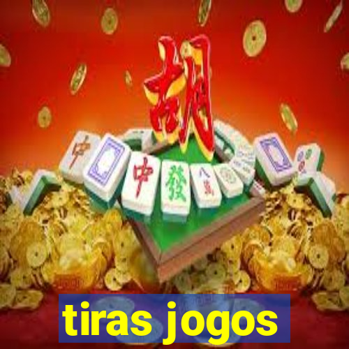 tiras jogos