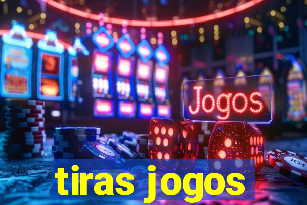 tiras jogos