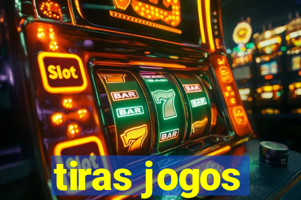 tiras jogos