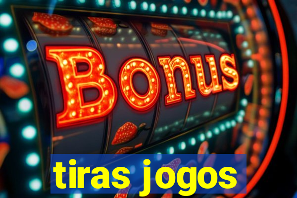 tiras jogos