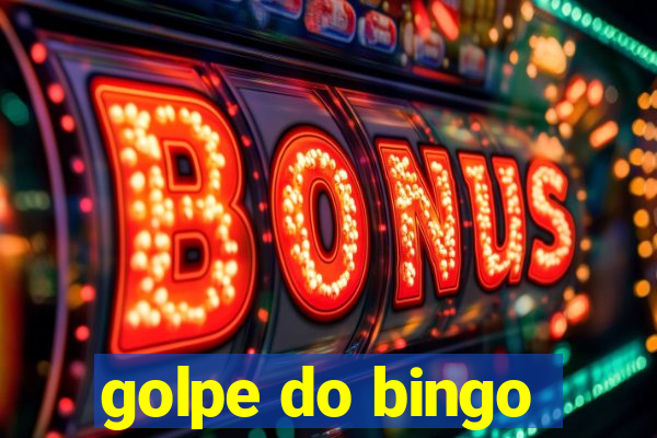 golpe do bingo