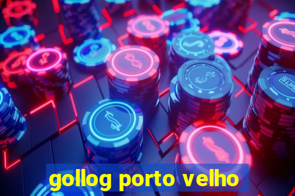 gollog porto velho